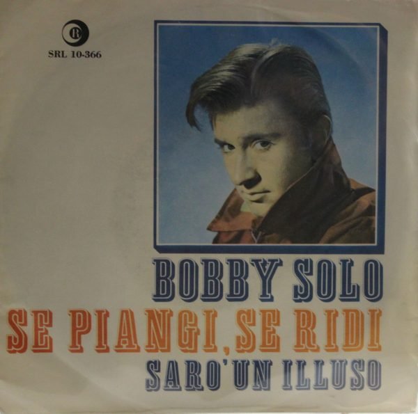 Bobby Solo  : Se piangi, Se ridi 45 giri