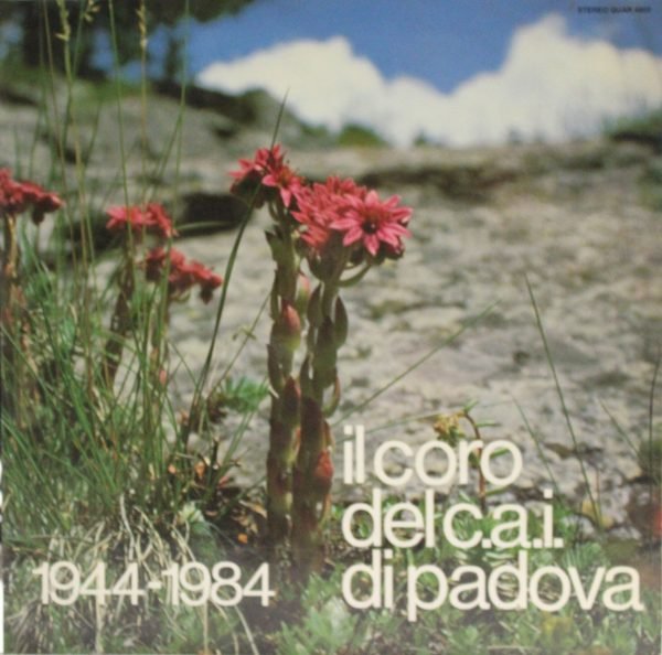 Il coro del c.a.i. di padova 1944-1984