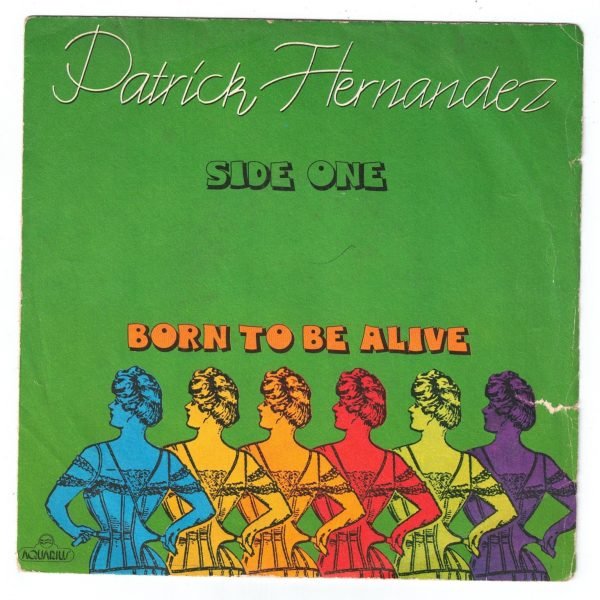 PATRICK HERNANDEZ :Born to be alive (lato a); Born to be alive - versione estesa (lato b) DISCO 45 GIRI