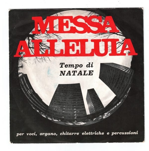 Gli Alleluia : Messa Alleluia Tempo di Natale. Dall'alto dei cieli (lato a); Dio Padre ha parlato(lato b)