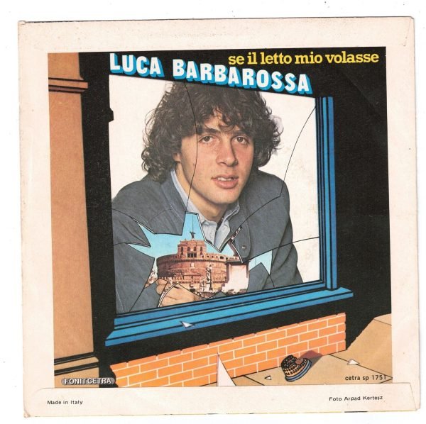 Luca Barbarossa  Roma spogliata (lato a); Se il mio letto volasse(lato b)  vinile 45 giri - immagine 2