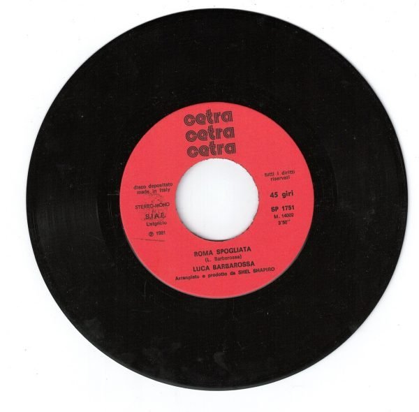 Luca Barbarossa  Roma spogliata (lato a); Se il mio letto volasse(lato b)  vinile 45 giri - immagine 3
