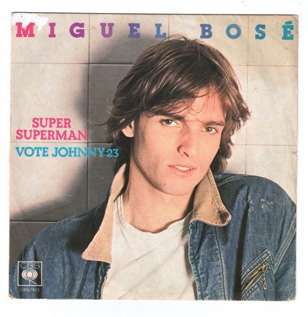 Miguel Bosé  Super Superman(lato a);  Vote Johnny 23(lato b)  vinile 45 giri