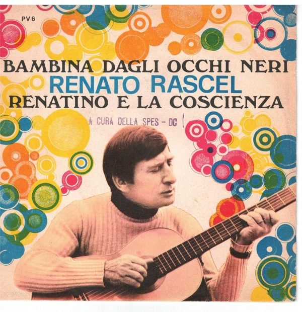 Renato Rascel : Bambina dagli occhi neri(lato a);  Renatino e la coscienza(lato b)