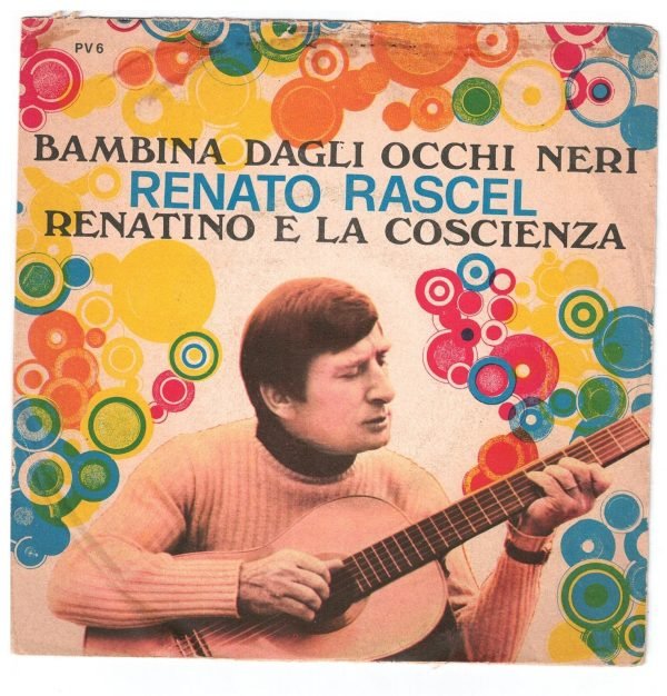 Renato Rascel  Bambina dagli occhi neri(lato a);  Renatino e la coscienza(lato b)