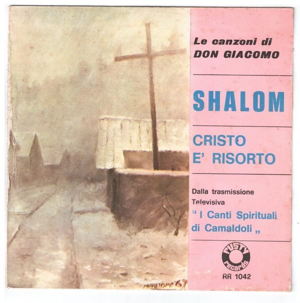Don Giacomo, don Innocenzo e coro  Shalom (lato a); Cristo è risorto (lato b)  45 giri