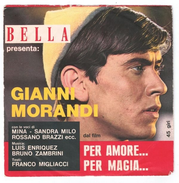 Gianni Morandi  Gianni Morandi presenta il film "Per amore..per magia.." parte 1(lato a);  Gianni Morandi presenta il film "Per amore..per magia.." parte 2  (lato b)
