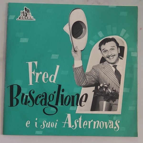 Fred Buscaglione e i suoi Asternovas  a-Teresa non sparare; b_ Porfirio Villarosa (lato a); a-  Che bambola!- b- Pensa ai fatti tuoi(lato b)  45 giri